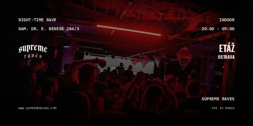 SUPREME RAVES OSTRAVA 3/2027